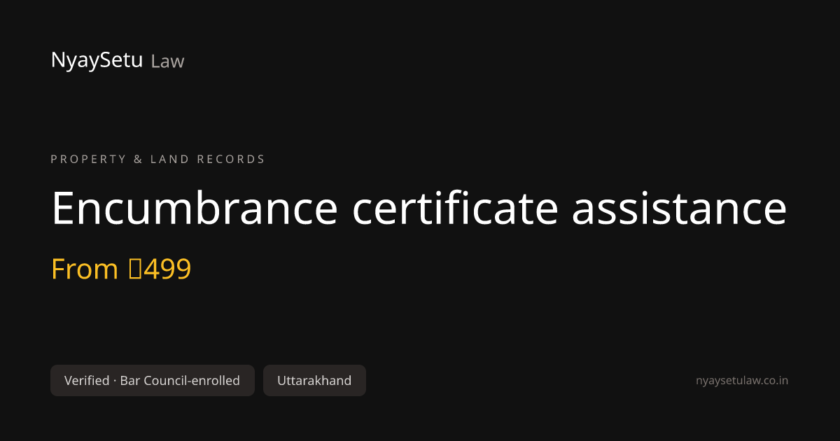 Encumbrance certificate assistance — ₹300 se shuru — NyaySetu Law